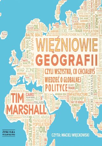 Więźniowie geografii, czyli wszystko, co chciałbyś wiedzieć o globalnej polityce Tim Marshall - okładka audiobooks CD