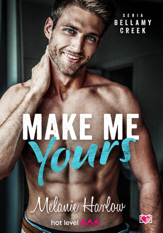 Make me yours. Bellamy Creek