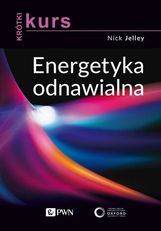 Krtki kurs. Energetyka odnawialna Nick Jelley - okadka audiobooks CD