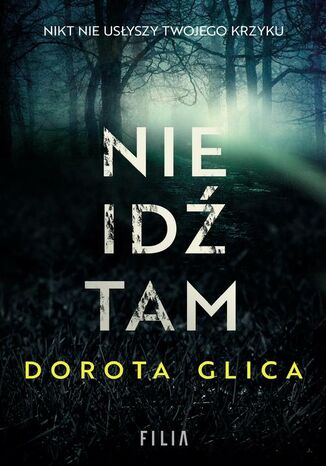 Nie idź tam Dorota Glica - okładka audiobooka MP3