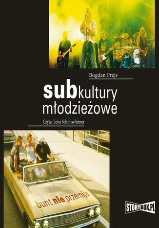 Subkultury modzieowe. Bunt nie przemija Bogdan Prejs - okadka audiobooks CD