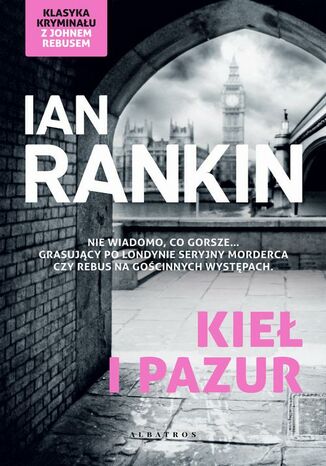 KIEŁ I PAZUR. Inspektor Rebus. Tom 3