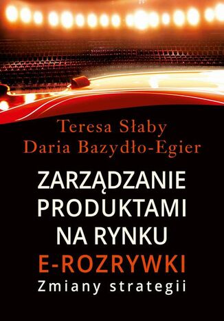 Zarzdzanie produktami na rynki e-rozrywki Teresa Saby, Daria Bazydo-Egier - okadka audiobooks CD