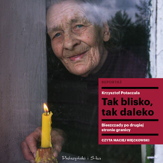 Okładka: Tak blisko, tak daleko. Bieszczady po drugiej stronie granicy