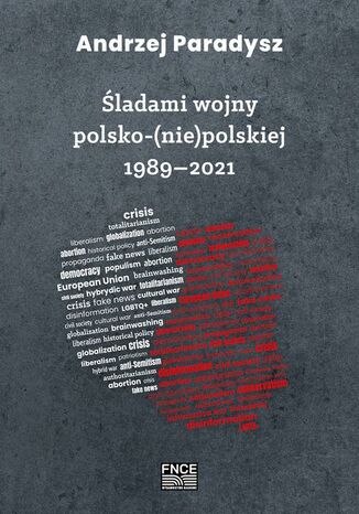 ladami wojny polsko-(nie)polskiej 19892021 Andrzej Paradysz - okadka ebooka
