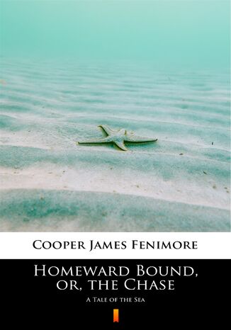 Homeward Bound, or, the Chase. A Tale of the Sea James Fenimore Cooper - okadka audiobooks CD