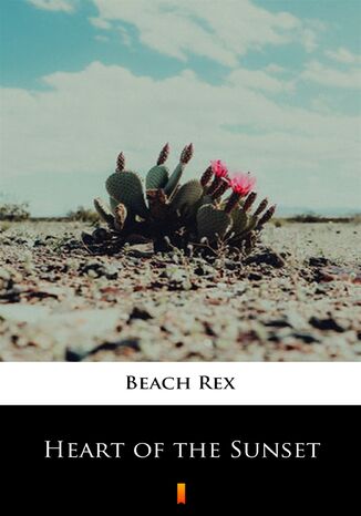 Heart of the Sunset Rex Beach - okadka ebooka