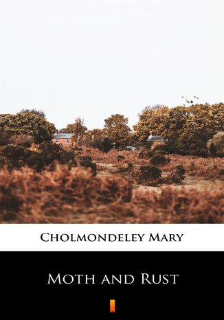 Moth and Rust Mary Cholmondeley - okadka ebooka