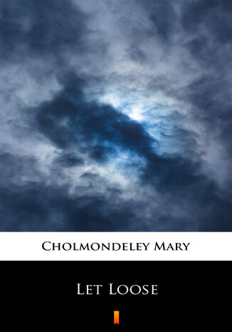 Let Loose Mary Cholmondeley - okadka audiobooka MP3