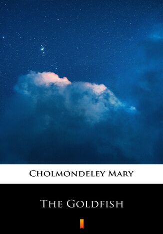 The Goldfish Mary Cholmondeley - okadka ebooka