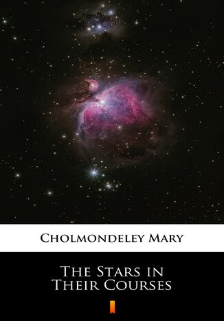 The Stars in Their Courses Mary Cholmondeley - okadka ebooka