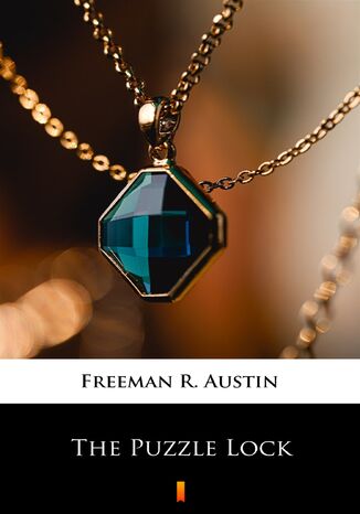The Puzzle Lock R. Austin Freeman - okadka ebooka