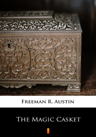 The Magic Casket R. Austin Freeman - okadka audiobooks CD