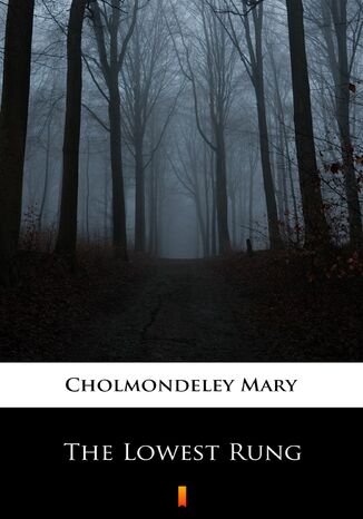 The Lowest Rung Mary Cholmondeley - okadka audiobooka MP3