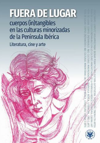 Fuera de lugar: Cuerpos (in)tangibles en las culturas minorizadas de la península Ibérica