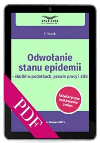 Odwołanie stanu epidemii- skutki w podatkach, prawie pracy i ZUS