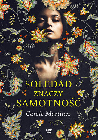Soledad znaczy samotność Carole Martinez - okładka ebooka