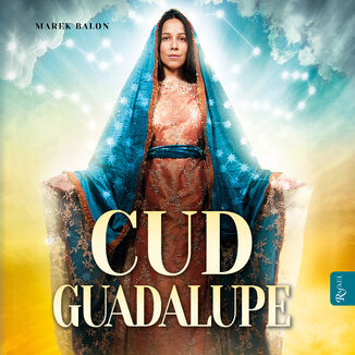 Cud Guadalupe Marek Balon - okadka audiobooka MP3
