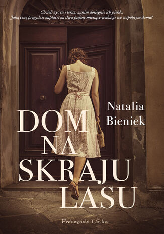 Dom na skraju lasu. Dorota Wiśniewska. Tom 2