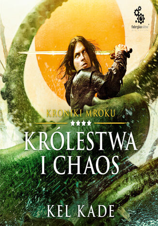 Kroniki mroku (#4). Krlestwa i chaos Kel Kade - okadka audiobooks CD