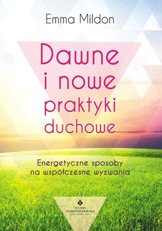 Okładka: Dawne i nowe praktyki duchowe