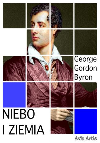 Niebo i Ziemia George Gordon Byron - okadka ebooka