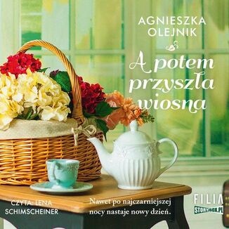 A potem przysza wiosna Agnieszka Olejnik - okadka audiobooka MP3