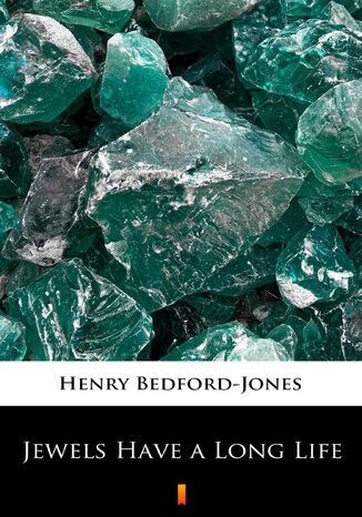 Jewels Have a Long Life Henry Bedford-Jones - okadka ebooka