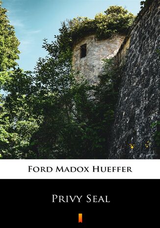 Privy Seal Ford Madox Hueffer - okadka ebooka