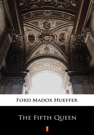The Fifth Queen Ford Madox Hueffer - okadka audiobooks CD