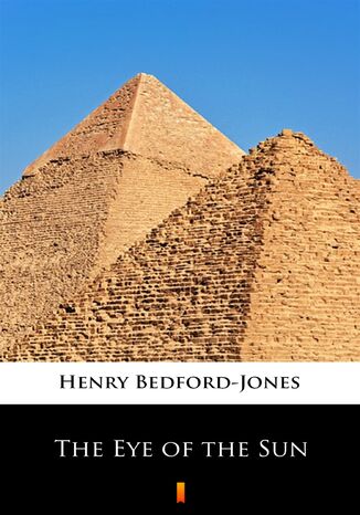 The Eye of the Sun Henry Bedford-Jones - okadka ebooka