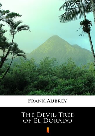 The Devil-Tree of El Dorado Frank Aubrey - okadka ebooka