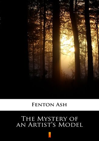 The Mystery of an Artists Model Fenton Ash - okadka audiobooka MP3