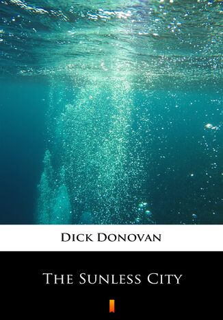 The Sunless City Dick Donovan - okadka ebooka