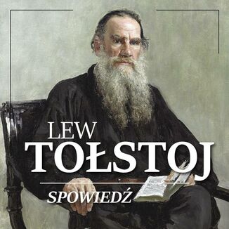 Spowiedź. Rozważania o sensie życia Lew Tołstoj - okładka audiobooka MP3