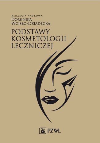Podstawy kosmetologii leczniczej Dominika Wciso-Dziadecka - okadka audiobooks CD