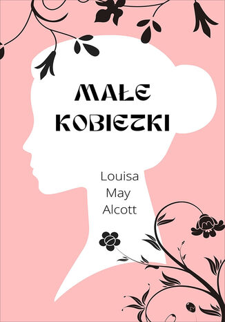 Małe kobietki Louisa May Alcott - okładka audiobooka MP3
