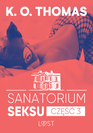 Sanatorium Seksu 3: Albufeira  seria erotyczna K.O. Thomas - okadka ebooka