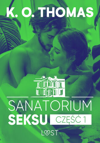 Sanatorium Seksu 1: Igor  seria erotyczna K.O. Thomas - okadka ebooka