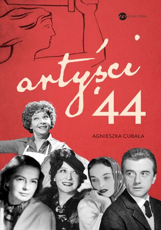 Artyci 44. Gwiazdy w Powstaniu Warszawskim Agnieszka Cubaa - okadka audiobooka MP3