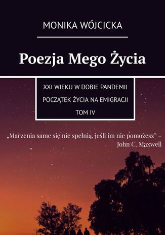 Poezja Mego ycia. Tom 4 Monika Wjcicka - okadka ebooka