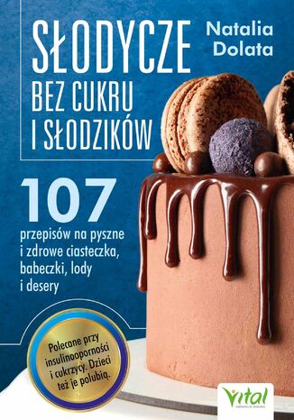 Okładka: Słodycze bez cukru i słodzików