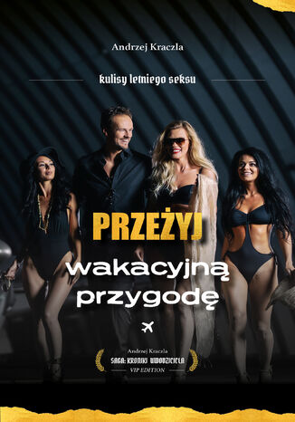 Przeyj wakacyjn przygod. Kulisy letniego seksu Andrzej Kraczla - okadka audiobooka MP3