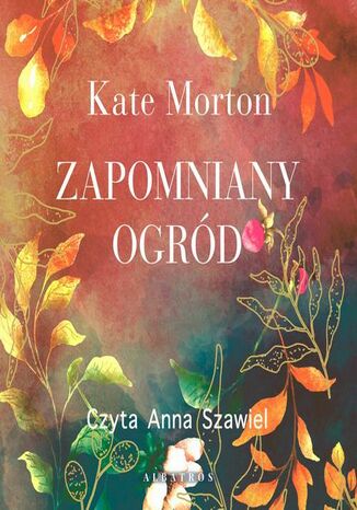 ZAPOMNIANY OGRD Kate Morton - okadka audiobooks CD
