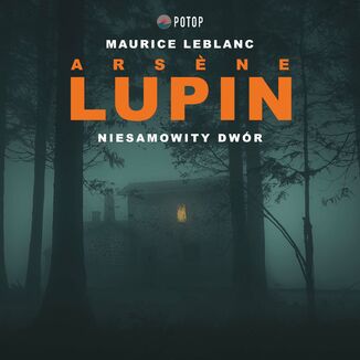Arsene Lupin. Niesamowity dwr Maurice Leblanc - okadka ebooka