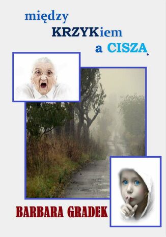 Między krzykiem a ciszą