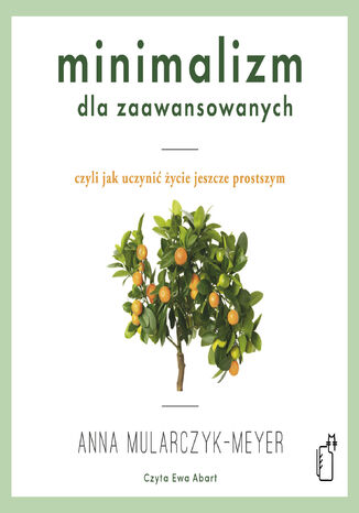 Minimalizm dla zaawansowanych Anna Mularczyk-Meyer - okadka ebooka