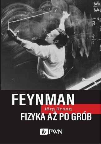 Feynman. Fizyka a po grb Jrg Resag - okadka ebooka