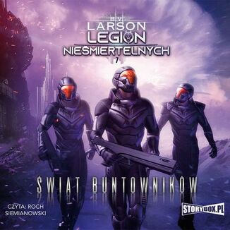 Legion niemiertelnych. wiat Buntownikw. Tom 7 B.V. Larson - okadka audiobooka MP3