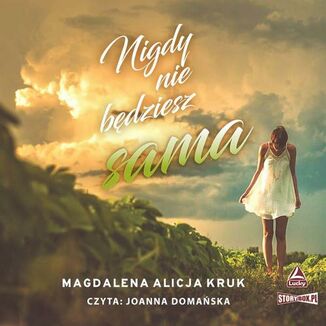Nigdy nie będziesz sama Magdalena Alicja Kruk - okładka audiobooka MP3